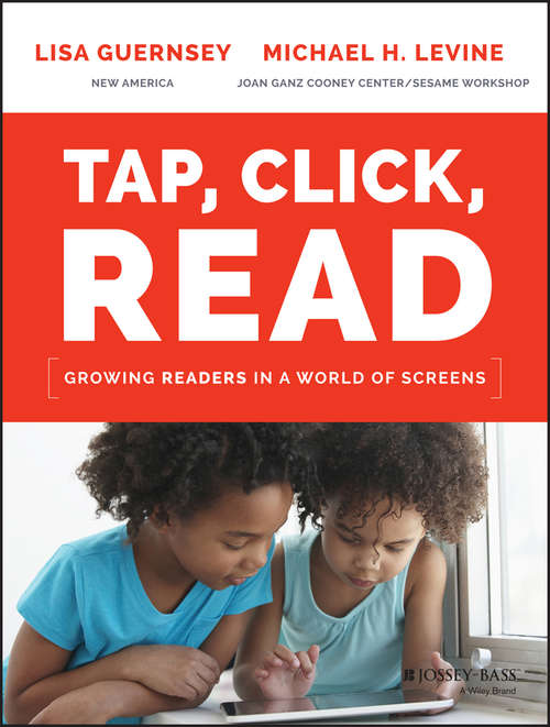 Book cover of Tap, Click, Read: Growing Readers in a World of Screens