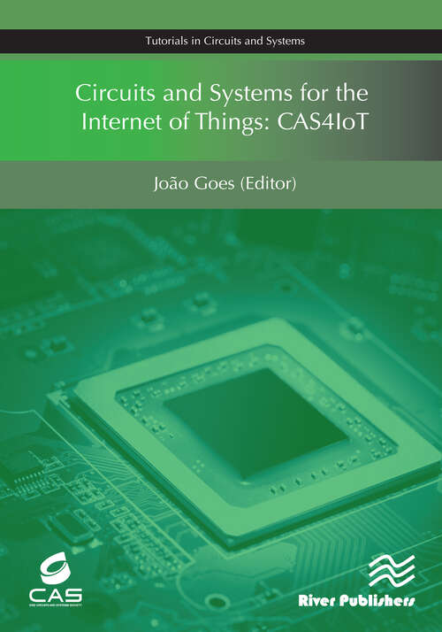 Book cover of Circuits and Systems for the Internet of Things: CAS4IoT