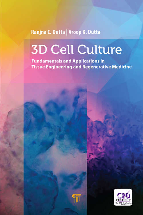 Book cover of 3D Cell Culture: Fundamentals and Applications in Tissue Engineering and Regenerative Medicine