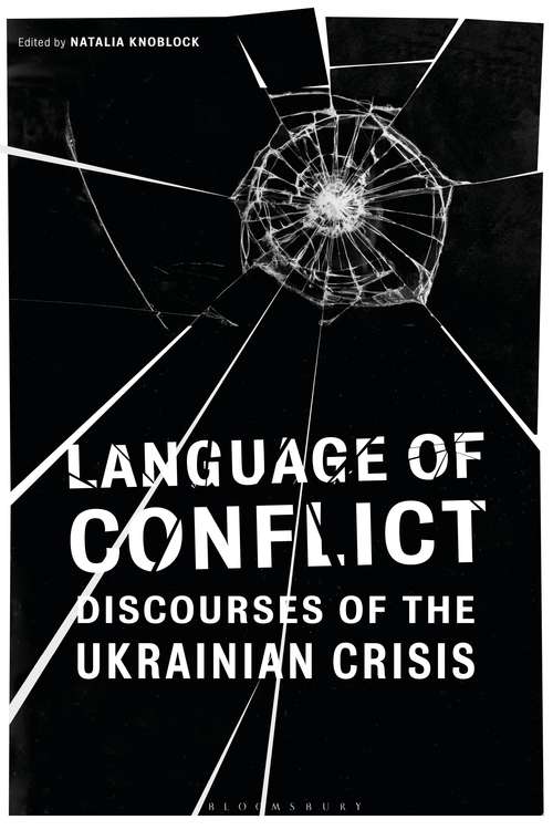 Book cover of Language of Conflict: Discourses of the Ukrainian Crisis
