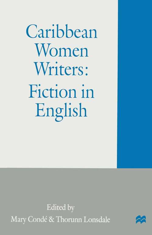 Book cover of Caribbean Women Writers: Fiction in English (1st ed. 1999)