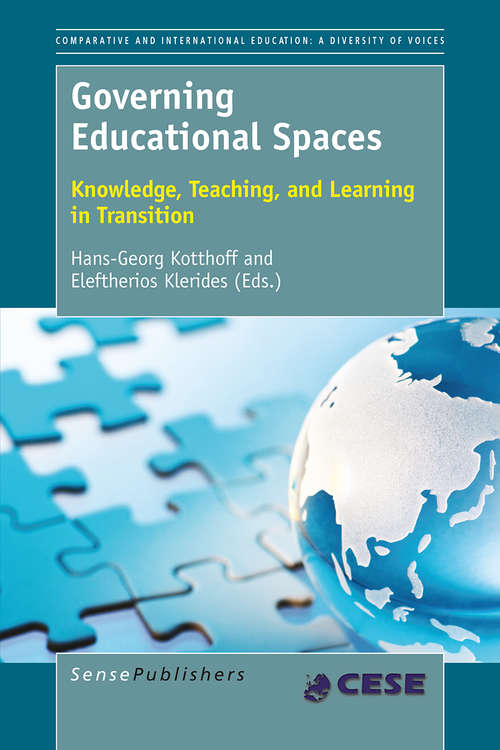 Book cover of Governing Educational Spaces: Knowledge, Teaching, and Learning in Transition (1st ed. 2015) (Comparative and International Education: A Diversity of Voices)