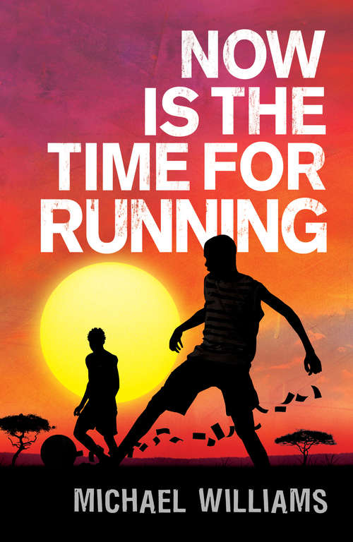 Book cover of Now is the Time for Running