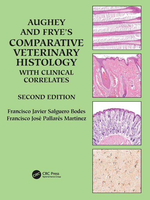 Book cover of Aughey and Frye’s Comparative Veterinary Histology with Clinical Correlates (2)