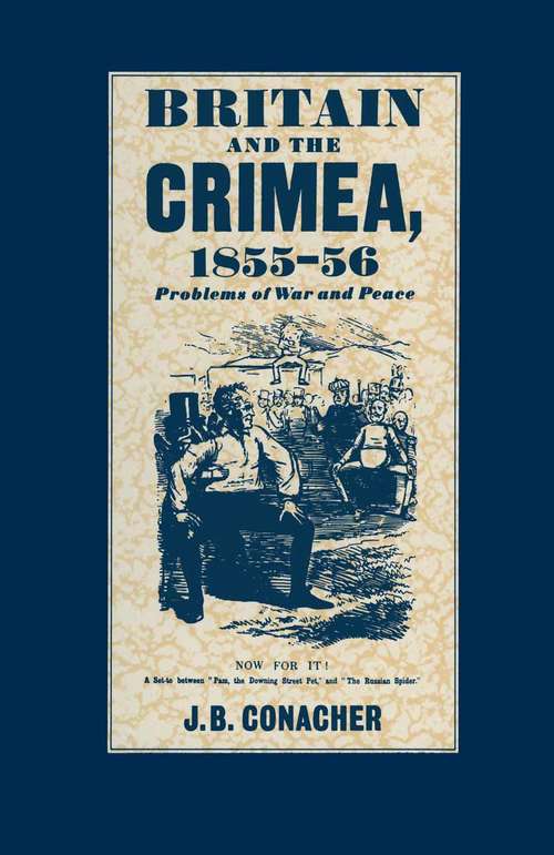 Book cover of Britain And The Crimea  1855-56: Problems Of War And Peace (1st ed. 1987)