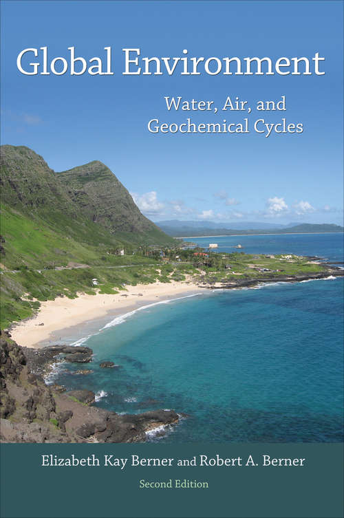 Book cover of Global Environment: Water, Air, and Geochemical Cycles, Second Edition