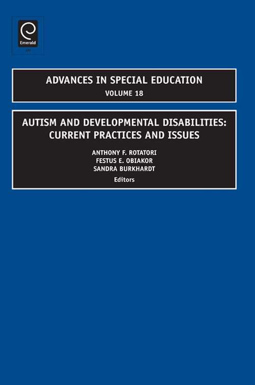 Book cover of Autism and Developmental Disabilities: Current Practices and Issues (Advances in Special Education #18)