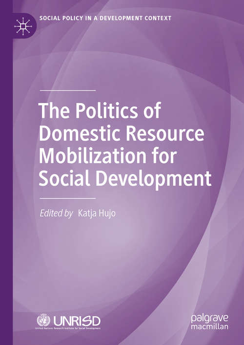 Book cover of The Politics of Domestic Resource Mobilization for Social Development (1st ed. 2020) (Social Policy in a Development Context)