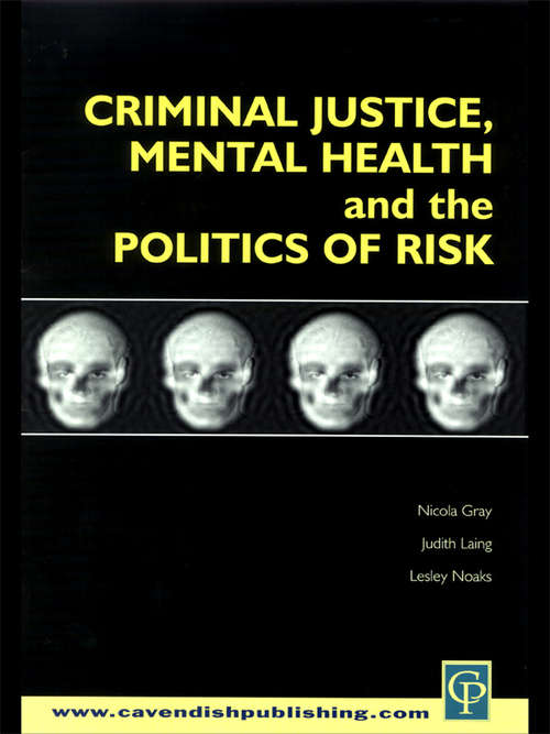 Book cover of Criminal Justice, Mental Health and the Politics of Risk