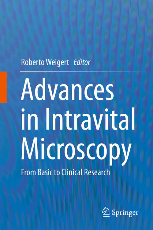 Book cover of Advances in Intravital Microscopy: From Basic to Clinical Research (2014)
