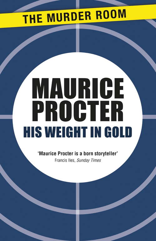 Book cover of His Weight in Gold (Chief Inspector Martineau Investigates)