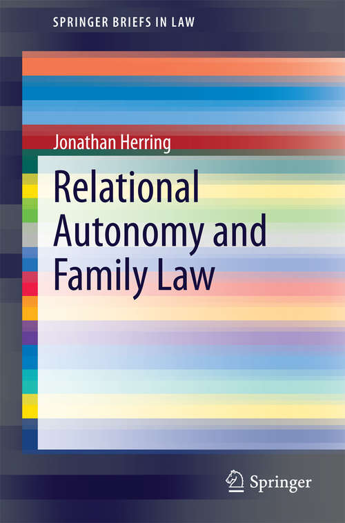 Book cover of Relational Autonomy and Family Law (2014) (SpringerBriefs in Law)