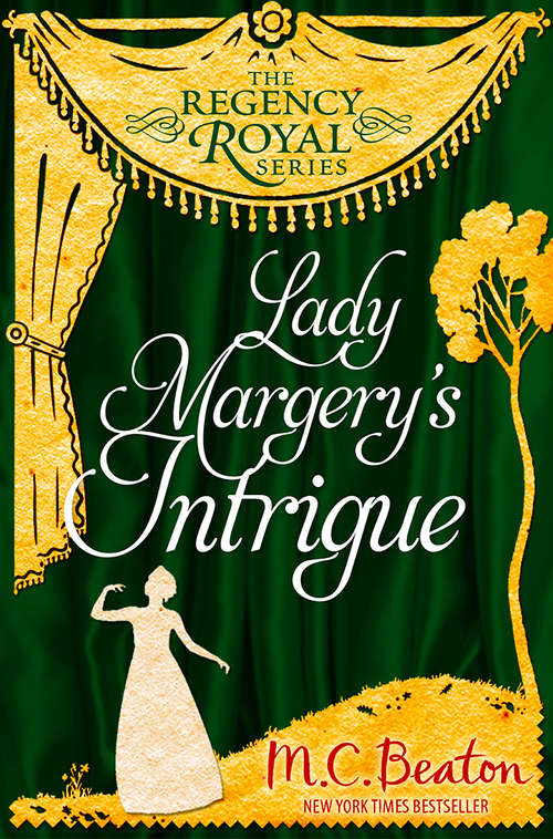 Book cover of Lady Margery's Intrigue: Regency Royal 4 (Regency Royal #6)