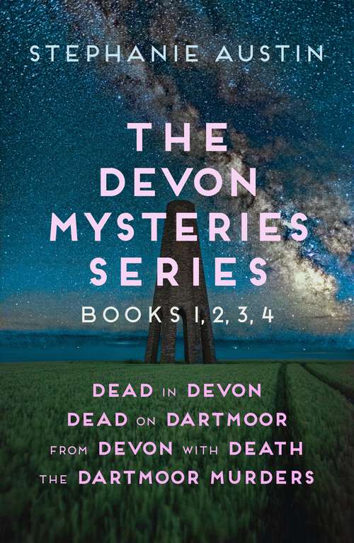Book cover of The Devon Mysteries series: Books 1, 2, 3, 4: Dead in Devon, Dead on Dartmoor, From Devon with Death, The Dartmoor Murders (Devon Mysteries)
