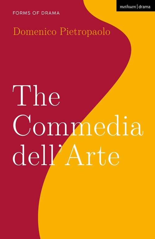 Book cover of The Commedia dell’Arte (Forms of Drama)