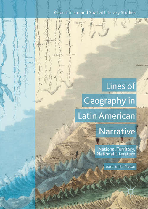 Book cover of Lines of Geography in Latin American Narrative: National Territory, National Literature