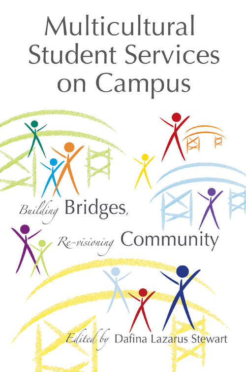 Book cover of Multicultural Student Services on Campus: Building Bridges, Re-visioning Community (An ACPA Co-Publication)