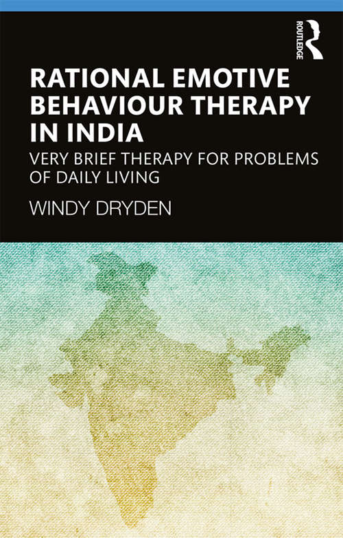 Book cover of Rational Emotive Behaviour Therapy in India: Very Brief Therapy for Problems of Daily Living