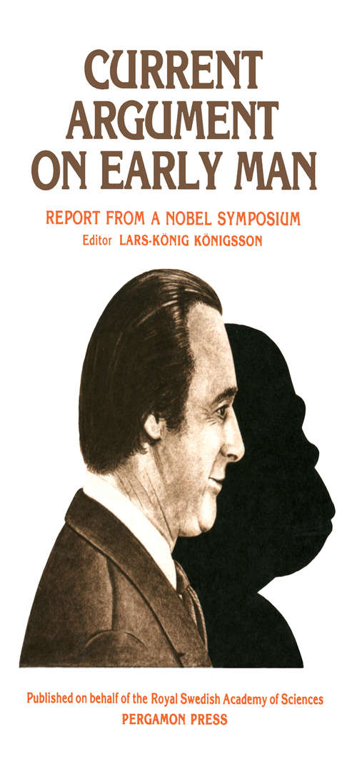 Book cover of Current Argument on Early Man: Report from a Nobel Symposium