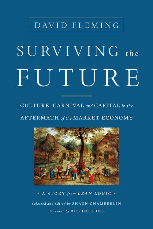 Book cover of Surviving the Future: Culture, Carnival and Capital in the Aftermath of the Market Economy