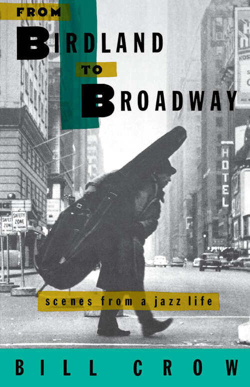Book cover of From Birdland to Broadway: Scenes from a Jazz Life