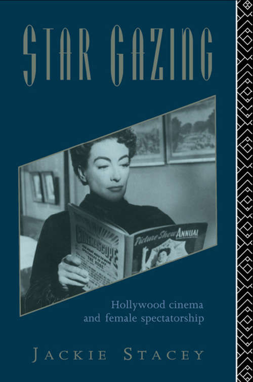 Book cover of Star Gazing: Hollywood Cinema and Female Spectatorship
