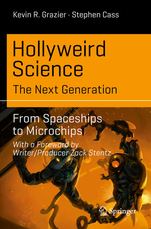 Book cover of Hollyweird Science: From Spaceships to Microchips (Science and Fiction)