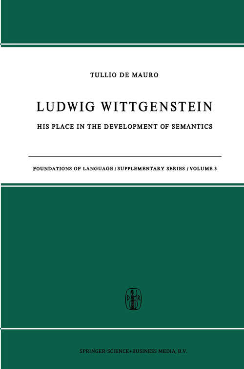 Book cover of Ludwig Wittgenstein: His Place in the Development of Semantics (1967) (Foundations of Language Supplementary Series #3)