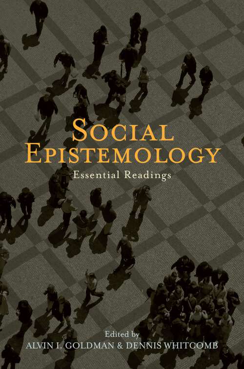 Book cover of Social Epistemology: Essential Readings