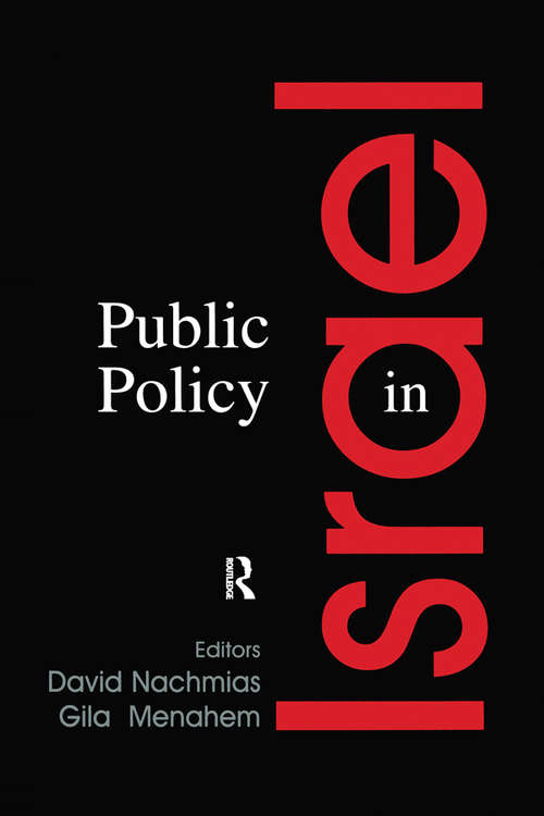 Book cover of Public Policy in Israel (Israeli History, Politics and Society: Vol. 17)
