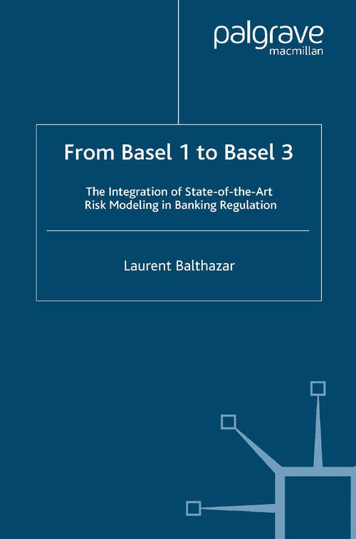 Book cover of From Basel 1 to Basel 3: The Integration of State of the Art Risk Modelling in Banking Regulation (2006) (Finance and Capital Markets Series)