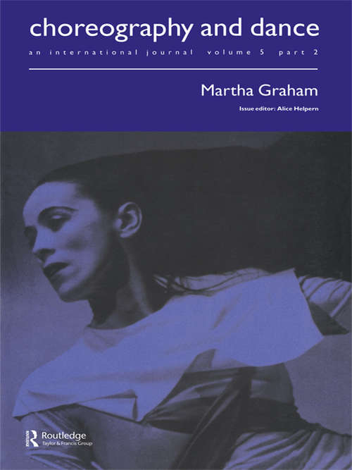 Book cover of Martha Graham: A special issue of the journal Choreography and Dance