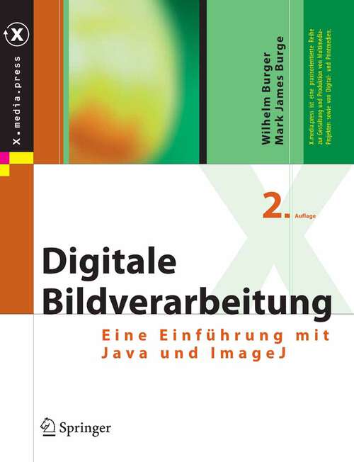 Book cover of Digitale Bildverarbeitung: Eine algorithmische Einführung mit Java (2., überarb. Aufl. 2006) (X.media.press)
