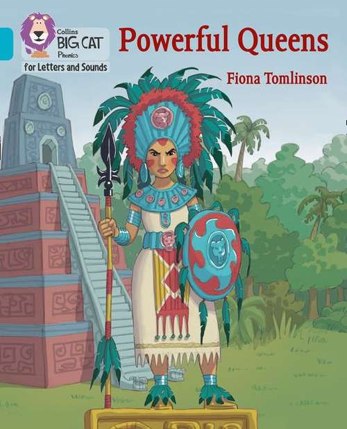 Book cover of Powerful Queens: Band 07/turquoise (PDF) (Collins Big Cat Phonics For Letters And Sounds Ser.)