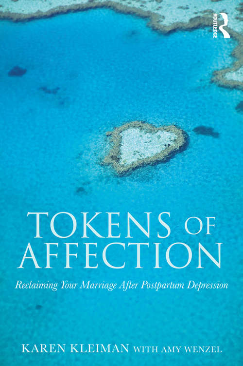 Book cover of Tokens of Affection: Reclaiming Your Marriage After Postpartum Depression