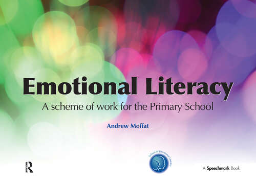 Book cover of Emotional Literacy: A Scheme of Work for Primary School