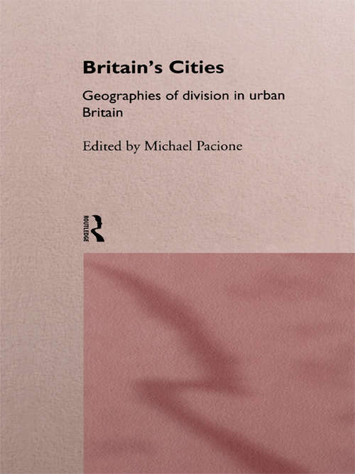 Book cover of Britain's Cities: Geographies of Division in Urban Britain