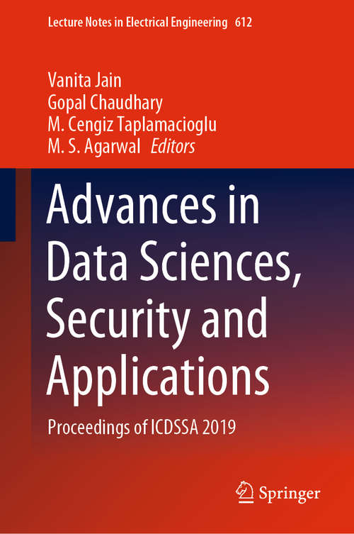 Book cover of Advances in Data Sciences, Security and Applications: Proceedings of ICDSSA 2019 (1st ed. 2020) (Lecture Notes in Electrical Engineering #612)