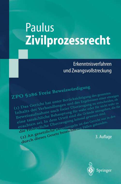 Book cover of Zivilprozessrecht: Erkenntnisverfahren und Zwangsvollstreckung (3. Aufl. 2004) (Springer-Lehrbuch)