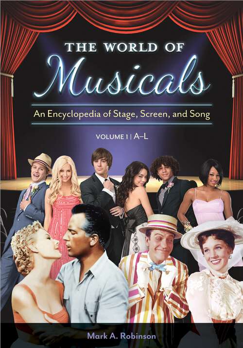 Book cover of The World of Musicals [2 volumes]: An Encyclopedia of Stage, Screen, and Song [2 volumes]