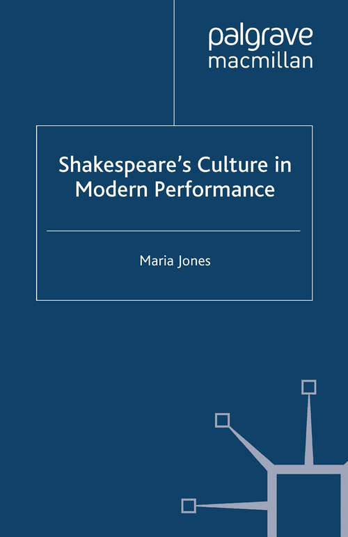 Book cover of Shakespeare’s Culture in Modern Performance (2003)
