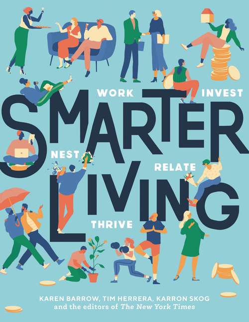Book cover of Smarter Living: Work - Nest - Invest - Relate - Thrive