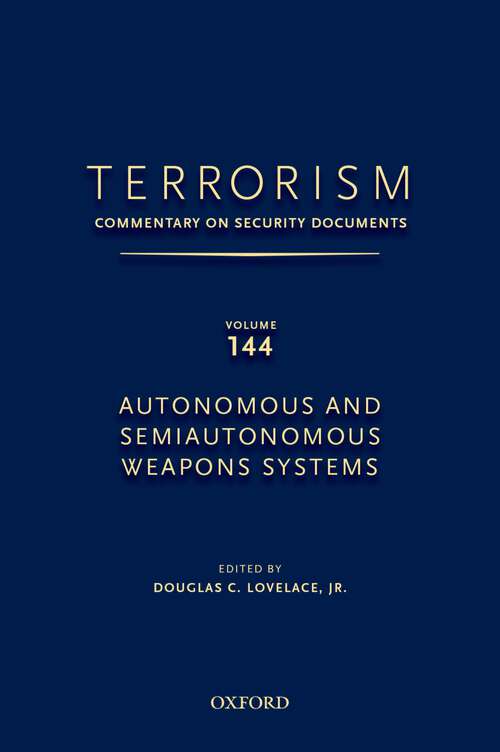 Book cover of TERRORISM: Autonomous and Semiautonomous Weapons Systems (Terrorism:Commentary on Security Documen)