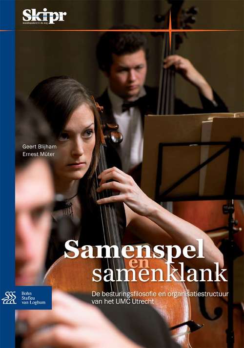 Book cover of Samenspel en samenklank: De besturingsfilosofie en organisatiestructuur van het UMC Utrecht (2010)