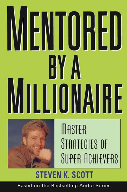 Book cover of Mentored by a Millionaire: Master Strategies of Super Achievers