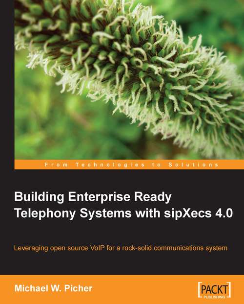 Book cover of Building Enterprise Ready Telephony Systems with sipXecs 4.0