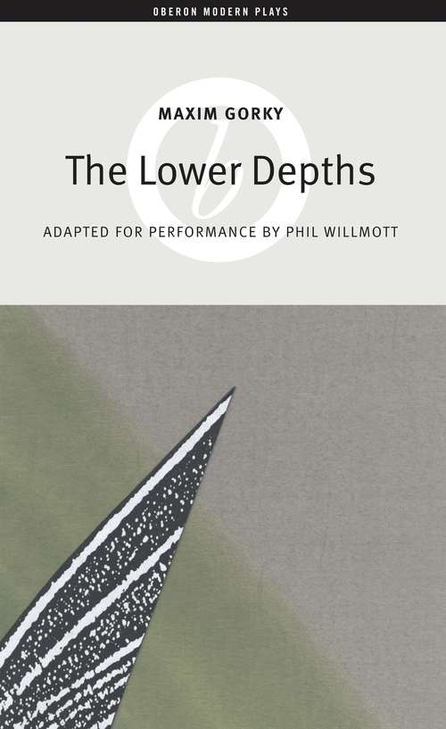 Book cover of The Lower Depths (Oberon Modern Plays)