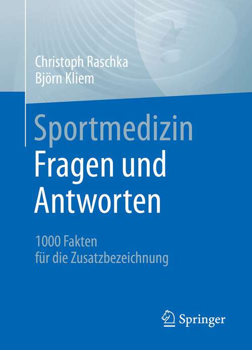 Book cover of Sportmedizin - Fragen und Antworten: 1000 Fakten für die Zusatzbezeichnung (1. Aufl. 2023)