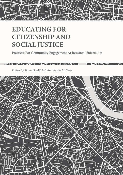 Book cover of Educating for Citizenship and Social Justice: Practices for Community Engagement at Research Universities