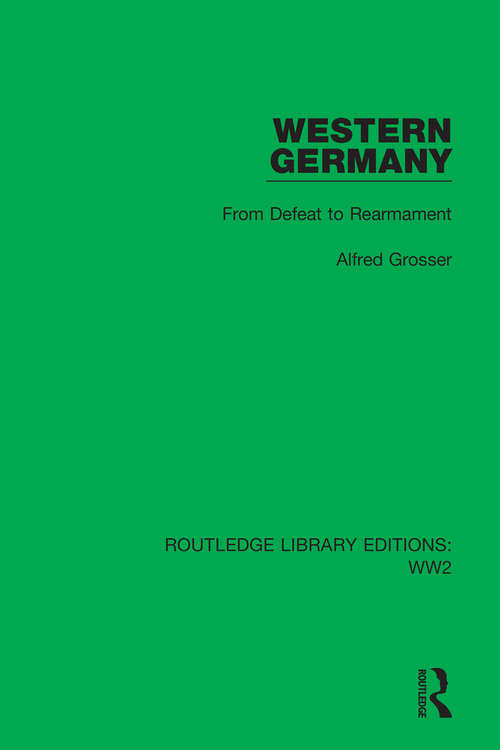 Book cover of Western Germany: From Defeat to Rearmament (Routledge Library Editions: WW2 #43)